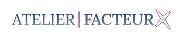 Atelier Facteur X